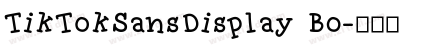 TikTokSansDisplay Bo字体转换